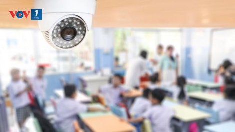 Lắp camera trong lớp học: Liệu có tạo được môi trường học đường an toàn? (11/10/2019)