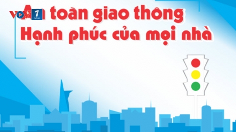 Để tai nạn giao thông không là nỗi ám ảnh (6/3/2019)