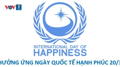 Hướng đến một quốc gia hạnh phúc (20/3/2019)