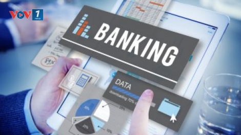 Công nghệ số trong lĩnh vực ngân hàng có nhiều thành tựu mới (7/6/2019)