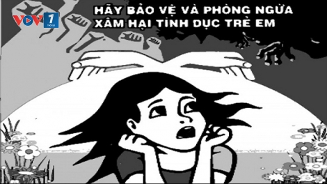 Bảo vệ trẻ em trước các nguy cơ bạo lực và xâm hại tình dục: Trách nhiệm không của riêng ai! (1/6/2019)
