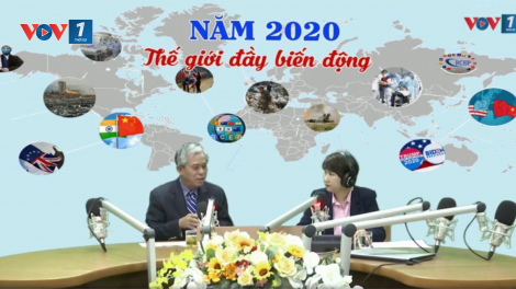 “THẾ GIỚI ĐẦY BIẾN ĐỘNG TRONG NĂM 2020”(26/12/2020)