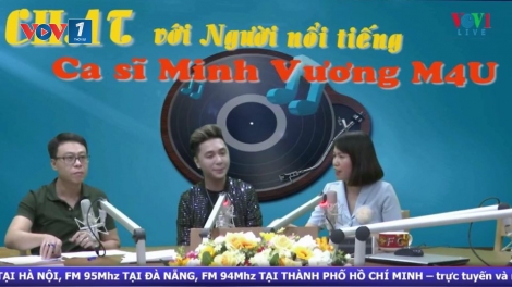 Chat với ca sĩ Minh Vương M4U: Trở lại ấn tượng với “đường đua” Vpop (7/3/2020)