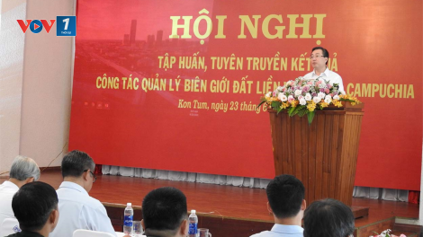 Ban Tuyên giáo Trung ương tuyên truyền kết quả quản lý biên giới Việt Nam- Campuchia (23/06/2020)