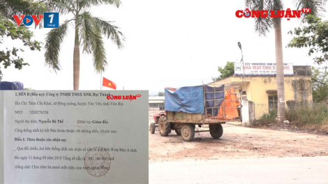 Yên Bái: Doanh nghiệp nợ tiền tỷ không trả, hàng chục hộ dân kêu cứu (14/7/2020)