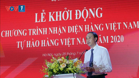 Khởi động chương trình nhận diện hàng Việt Nam - "Tự hào hàng Việt Nam năm 2020" (25/7/2020)