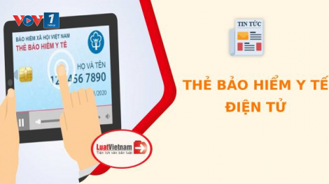 Thẻ Bảo hiểm Y tế điện tử: Nhiều lợi ích thiết thực (6/8/2020)