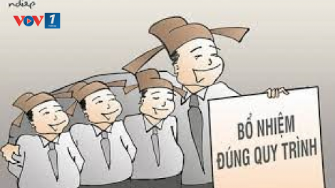 Để không còn cán bộ được bổ nhiệm đúng quy trình, quy định nhưng không đúng người, đúng việc (7/8/2020)