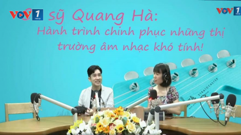 Ca sĩ Quang Hà và hành trình chinh phục những thị trường âm nhạc khó tính (06/03/2021)