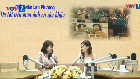 Diễn viên Lan Phương – thím Ánh trong phim “Bố già”, nghệ sĩ đa tài trên màn ảnh và sân khấu (20/03/2021)
