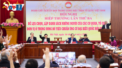 Hiệp thương 3: Bước sàng lọc những người ứng cử Đại biểu Quốc hội và Đại biểu HĐND các cấp (23/4/2021)