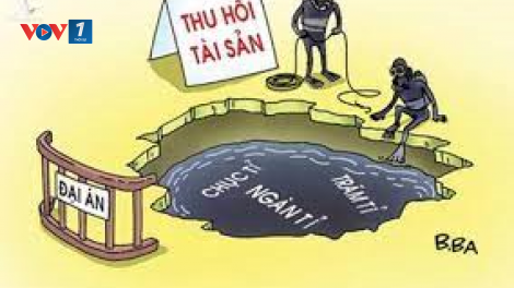 Nâng cao hiệu quả thu hồi tài sản tham nhũng (13/8/2021)