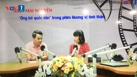 Nghệ sĩ ưu tú Trịnh Mai Nguyên – “Ông bố quốc dân” trong phim “Hương vị tình thân” (11/9/2021)