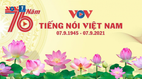 Chương trình Phát thanh đặc biệt: "VOV -  KẾT NỐI TRIỆU TIẾNG NÓI, TRIỆU TRÁI TIM"! (7/9/2021)