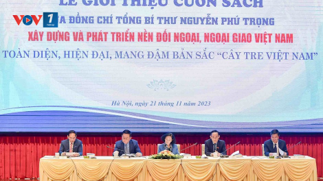 Cuốn sách Xây dựng và phát triển nền đối ngoại, ngoại giao Việt Nam toàn diện, hiện đại, mang tầm bản sắc “Cây trẻ Việt Nam” của Tổng Bí thư Nguyễn Phú Trọng: “Kho tàng giá trị" về công tác đối ngoại (05/12/2023)