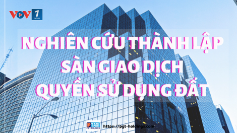 Thành lập sàn giao dịch quyền sử dụng đất: Làm thế nào để triển khai ý tưởng này hiệu quả? (15/8/2023)