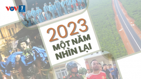 2023 – Một năm nhiều sóng gió – Khẳng định bản lĩnh, khí chất Việt Nam (1/1/2024)