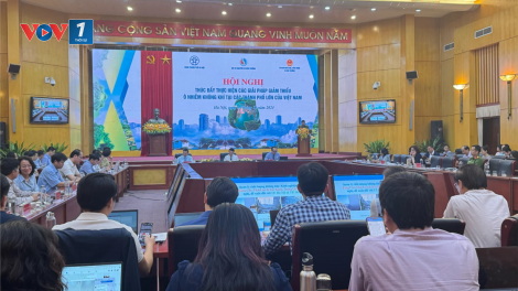 Thúc đẩy các giải pháp giảm thiểu ô nhiễm không khí tại các đô thị lớn (14/11/2024)