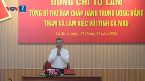 THỜI SỰ 18H CHIỀU 17/11/2024: Tổng Bí thư Tô Lâm làm việc với Ban Thường vụ Tỉnh ủy Cà Mau.