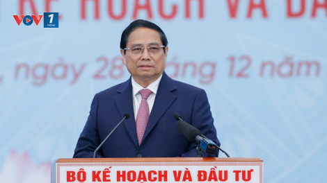 Thủ tướng Bộ Kế hoạch đầu tư phải đổi mới tư duy, nghĩ sâu làm lớn (28/12/2024)