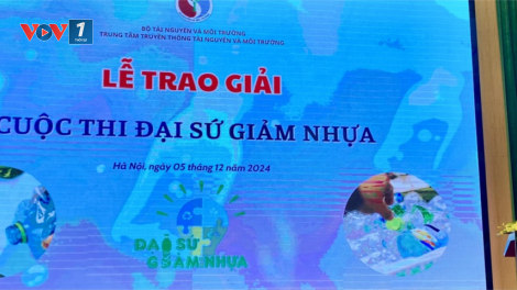 Trao giải Cuộc thi Đại sứ giảm nhựa năm 2024 (05/12/2024)