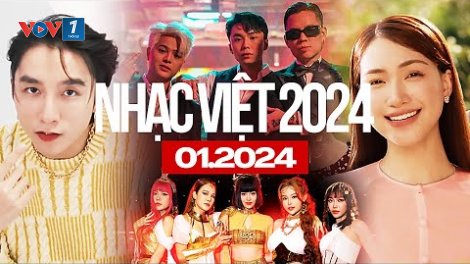 Nhạc Việt từng bước khẳng định thương hiệu (09/02/2024)