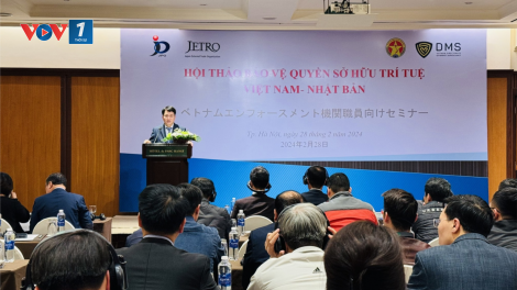 Việt Nam - Nhật Bản hợp tác chống hàng giả, bảo vệ quyền sở hữu trí tuệ. (1/3/2024)