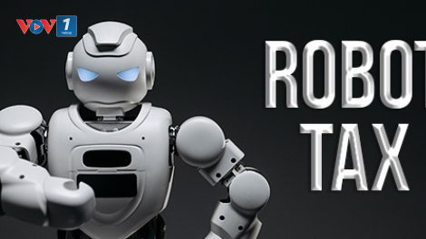 Đánh "thuế robot" - Indonesia liệu có đi ngược xu hướng? (Ngày 23/8/2024)