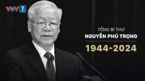 TOẠ ĐÀM VỀ TỔNG BÍ THƯ NGUYỄN PHÚ TRỌNG 7H SÁNG 26/7/2024