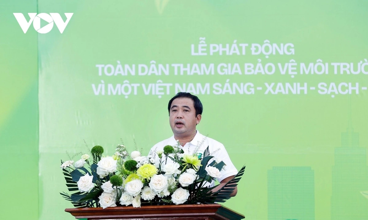Quyền Bộ trưởng Trần Đức Thắng phát động Phong trào Toàn dân tham gia bảo vệ môi trường vì một Việt Nam sáng - xanh - sạch - đẹp.