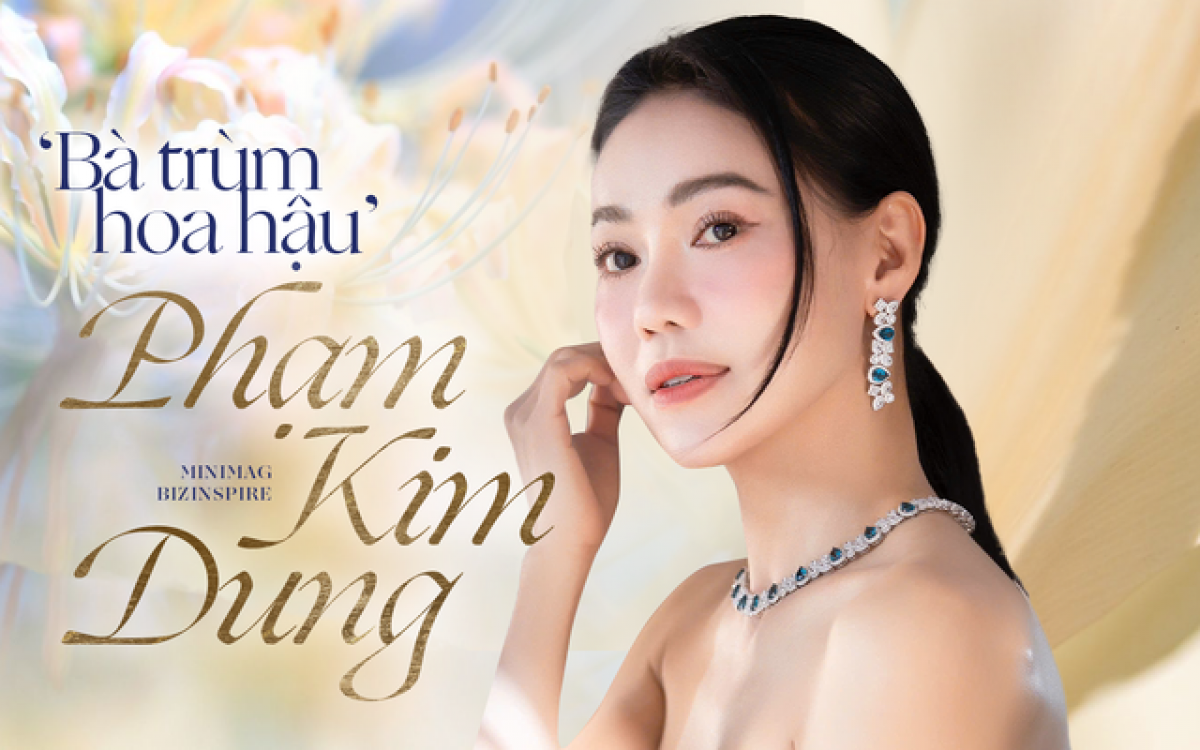 "Bà trùm hoa hậu" Phạm Kim Dung