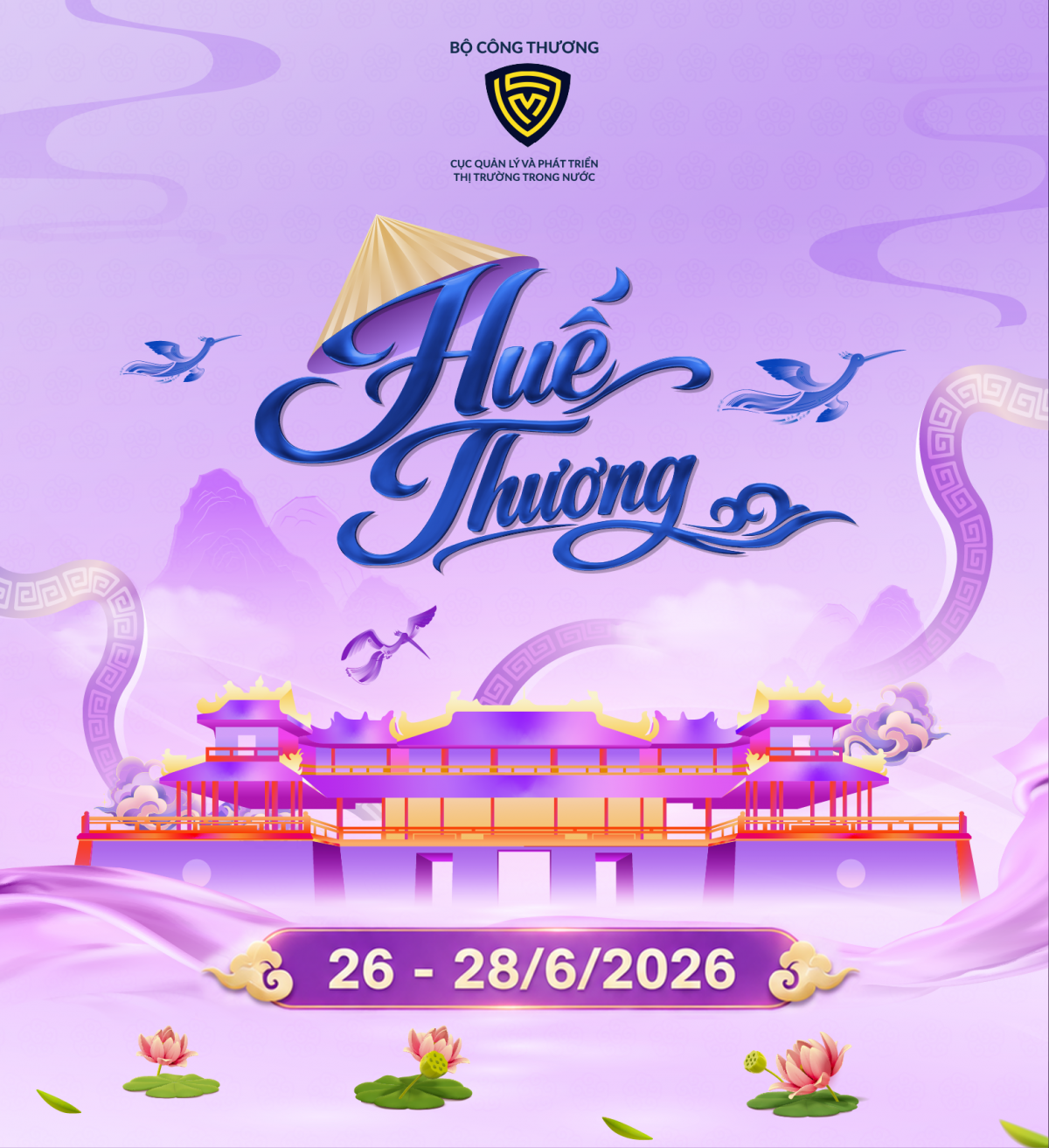 Chương trình “Sức sống hàng Việt” số 8 với chủ đề “Huế Thương”, diễn ra từ ngày 26 - 28/6/2026