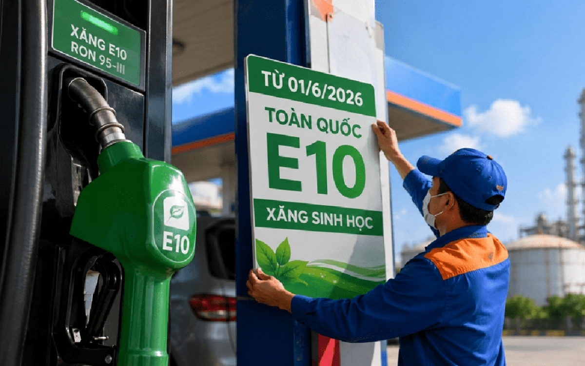 Từ 1/6/2026, xăng E10 sẽ chính thức được triển khai trên phạm vi toàn quốc
