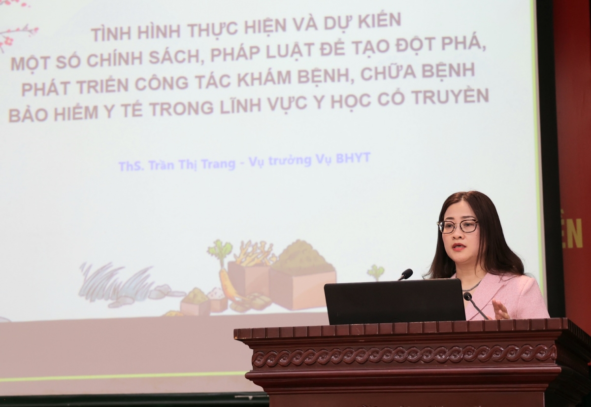 Ths Trần Thị Trang, Vụ trưởng Bảo hiểm y tế (Bộ Y tế) báo cáo tại Hội thảo nâng cao chất lượng, hiệu quả khám chữa bệnh BHYT lĩnh vực y, dược cổ truyền- Ảnh Trần Minh