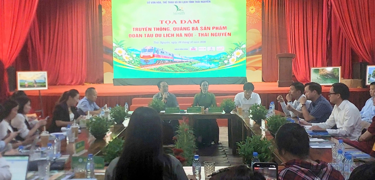 Tọa đàm truyền thông, quảng bá sản phẩm đoàn tàu du lịch Hà Nội – Thái Nguyên tổ chức chiều 9/10.